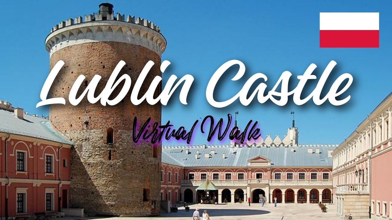 🇵🇱 LUBLIN CASTLE / VIRTUAL TOUR