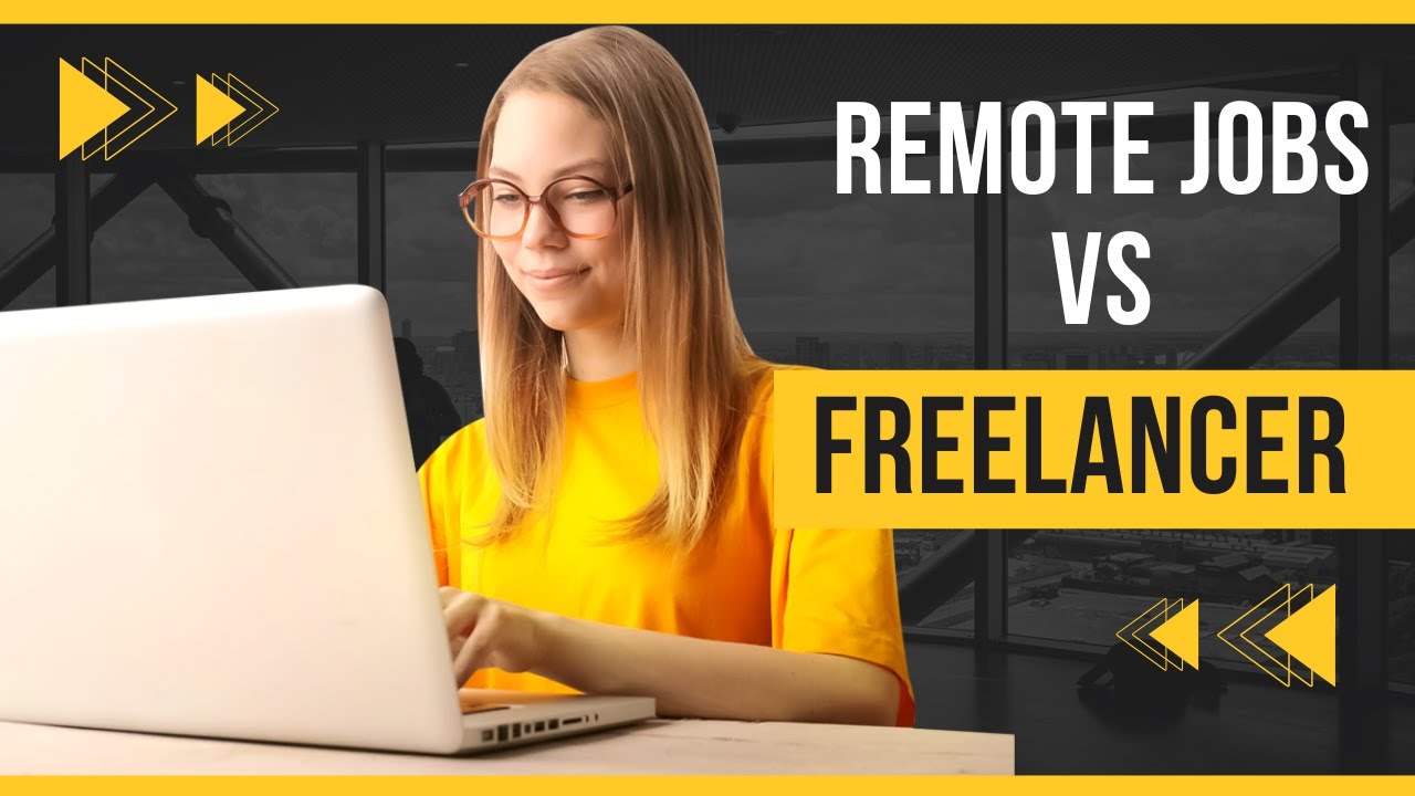 Freelancing Vs  Remote Jobs Which One is Better (Pros & Cons Explained)