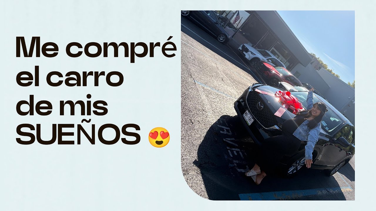 Me compré el carro de mis sueños, resumen de estos últimos 2 meses