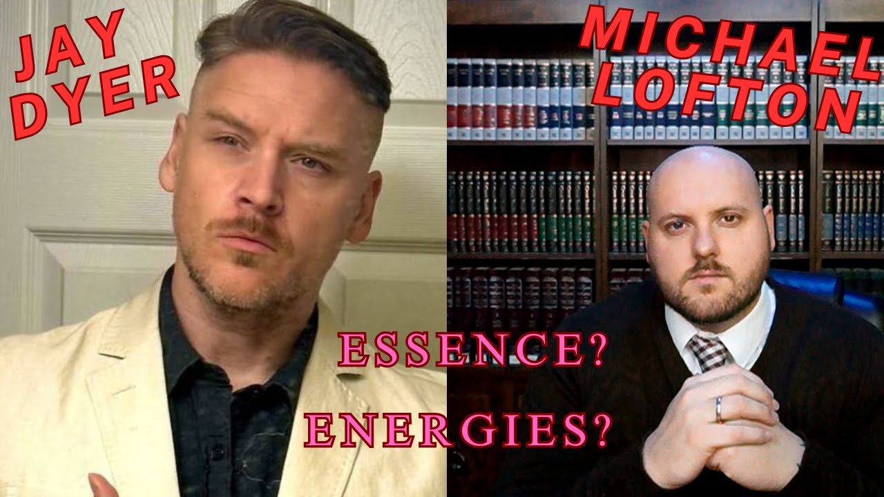 Jay Dyer Teaches Michael Lofton: Essence / Energies Distinction