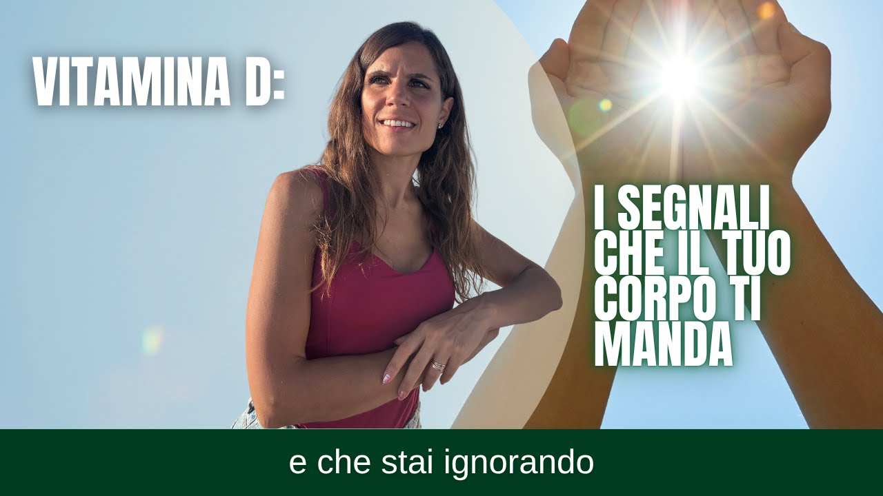 Vitamina D: i segnali che il tuo corpo ti manda (e che stai ignorando)