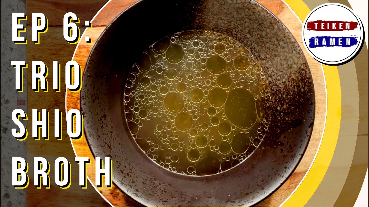 How to Ramen: Episode 6, Shio Broth