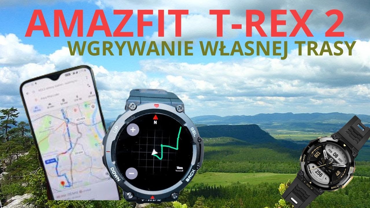 AMAZFIT T-REX 2/ WGRYWANIE WŁASNEJ TRASY/ PLAN TRASY