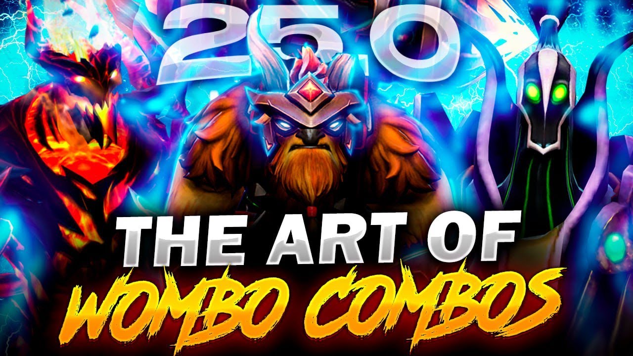 Dota 2 - The Art of Wombo Combo (25.0)