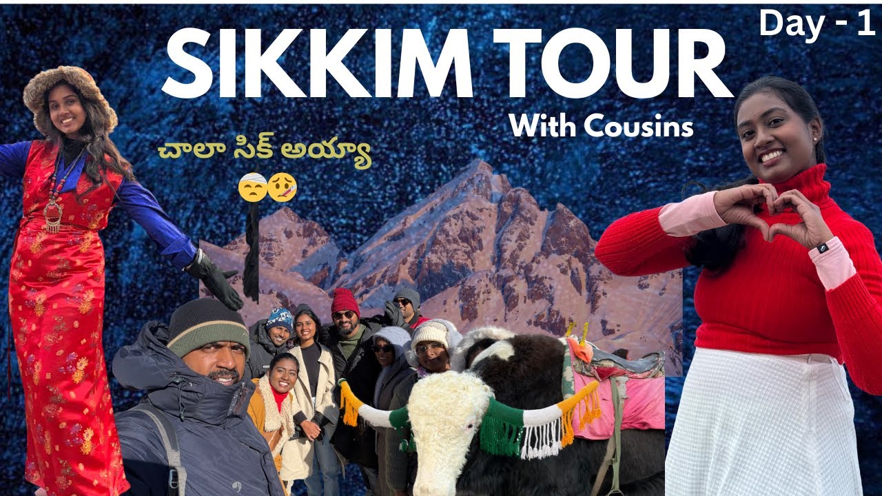 Sikkim tour with cousins| First Day 🤒 SICK