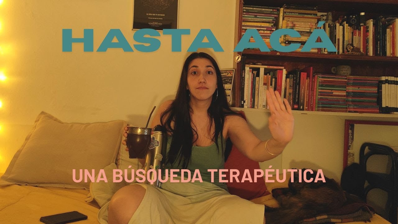 HASTA ACÁ: una búsqueda terapéutica