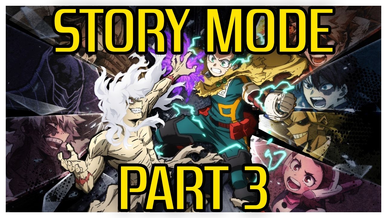 Let's Play My Hero Academia All's Justice Story Mode Part 3