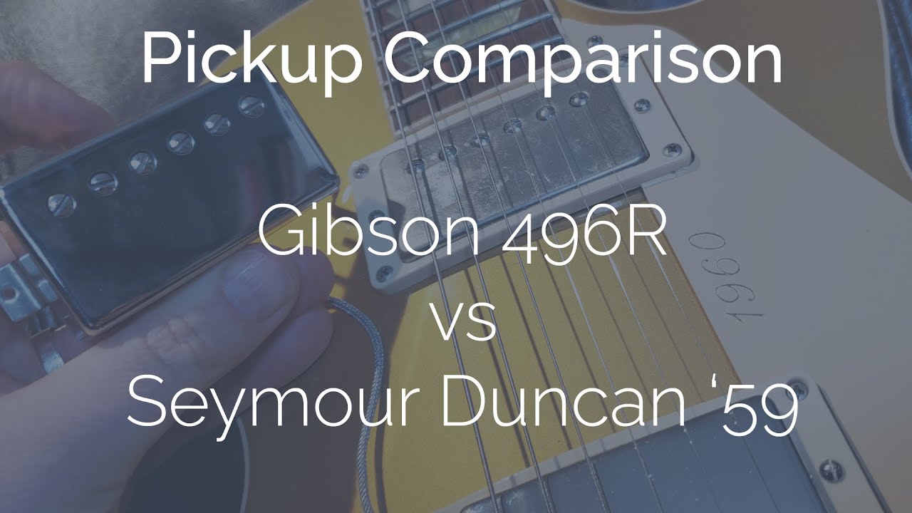 Pickup Comparison: Gibson 496R vs Seymour Duncan '59