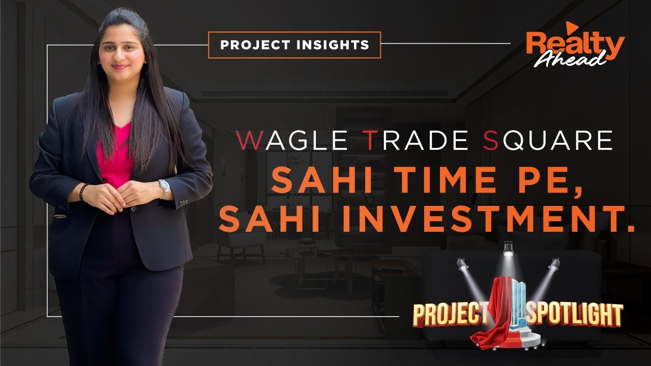 Wagle Trade Square | Thane&rsquo;s New Business Landmark | Big Offices & 7-8 % Rental Yields