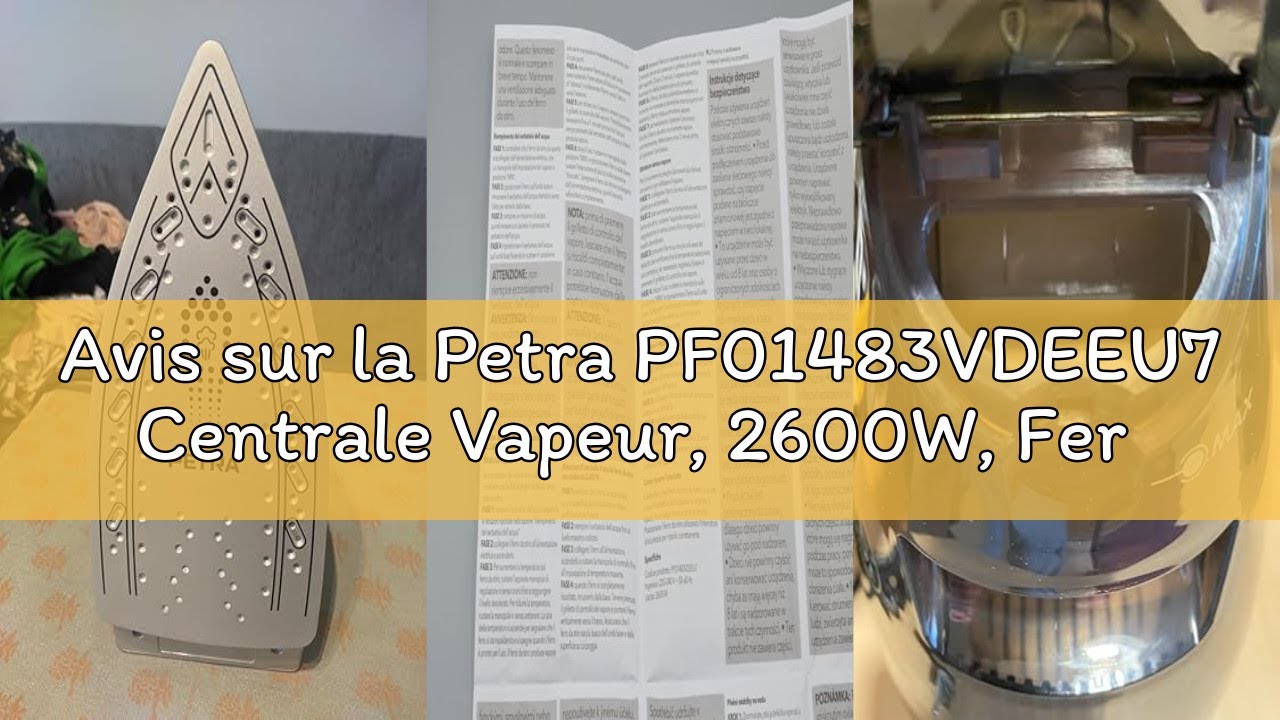 Avis sur la Petra PF01483VDEEU7 Centrale Vapeur, 2600W, Fer à Repasser avec Réservoir d'Eau XL 1.5L,