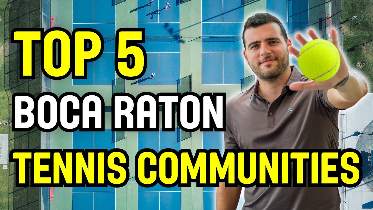 MY TOP 5 Tennis Communities in Boca Raton Florida