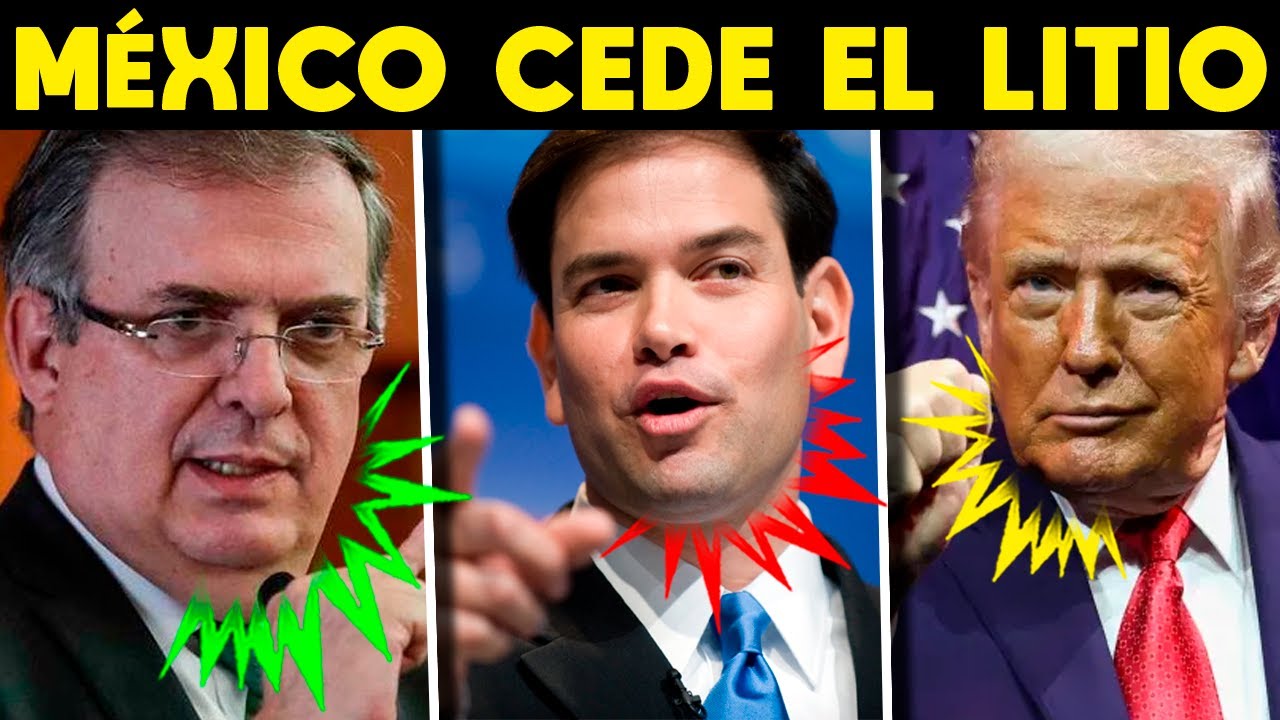 MÉXICO CEDE EL LITIO A EUA PARA SALVAR EL T-MEC; LO DISFRAZA EBRARD