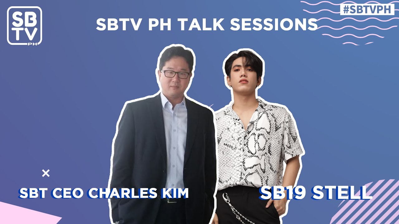 [SBTV PH] Online Talk Sessions EP5: Korean Idol Training System with SB19 Stell and CEO Charles Kim