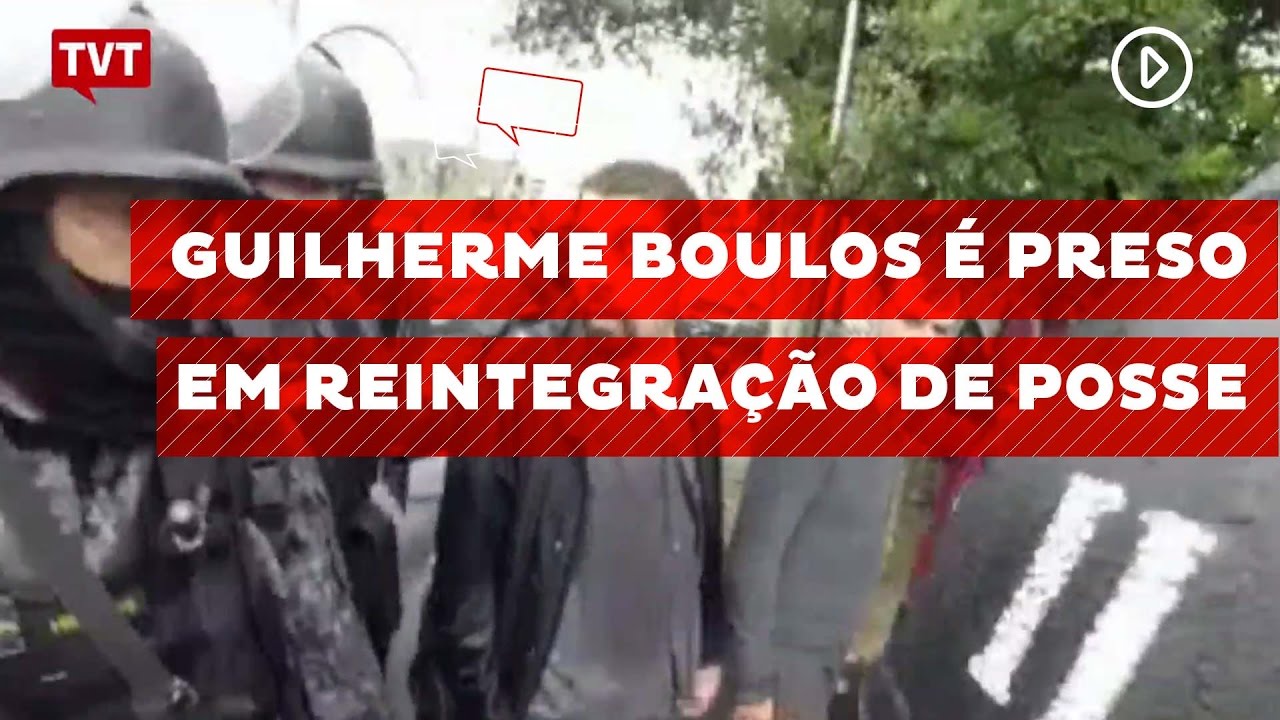 Guilherme Boulos é preso em reintegração de posse