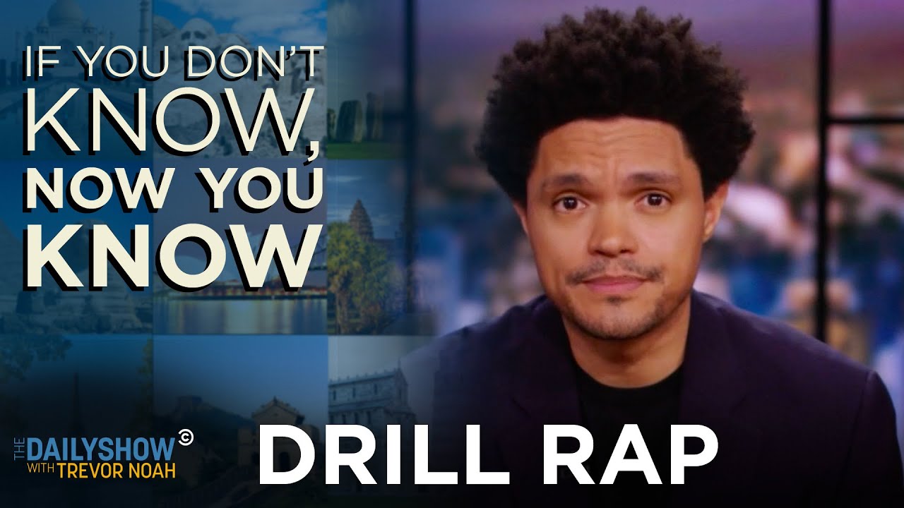 Drill Rap - If You Don’t Know, Now You Know | The Daily Show
