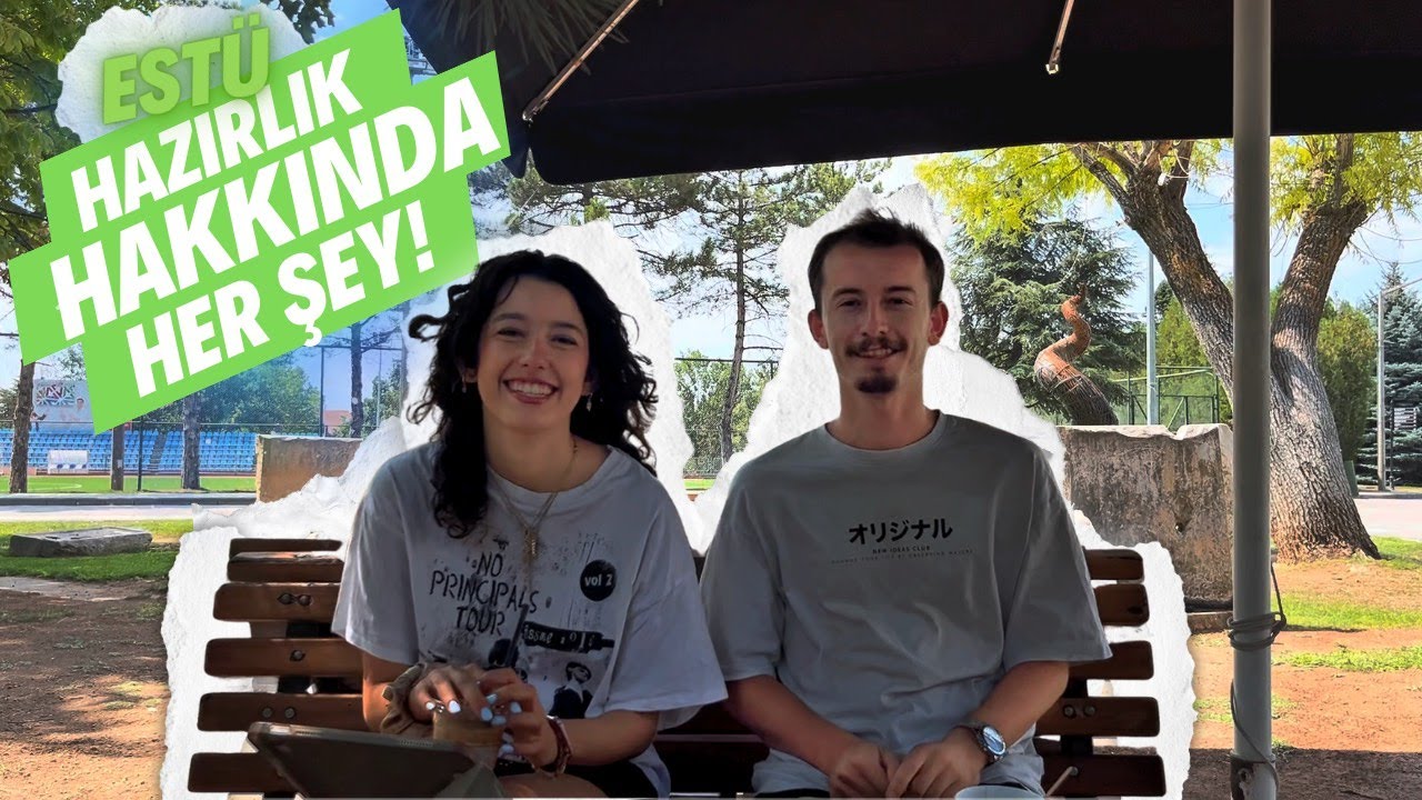 Hazırlık Süreci Zor mu? 🤔📚 ESTÜ Öğrencilerinden Gerçekler ve Tavsiyeler