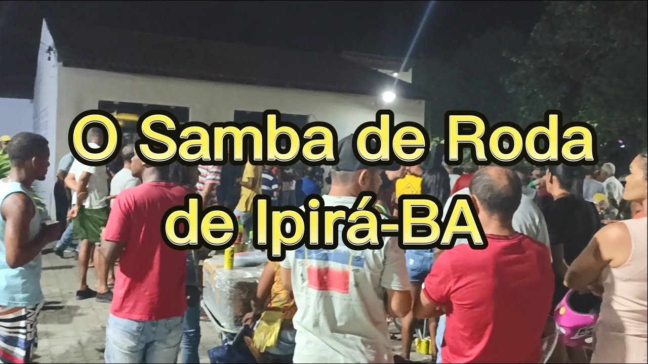 O SAMBA DE RODA DE IPIRÁ-BA