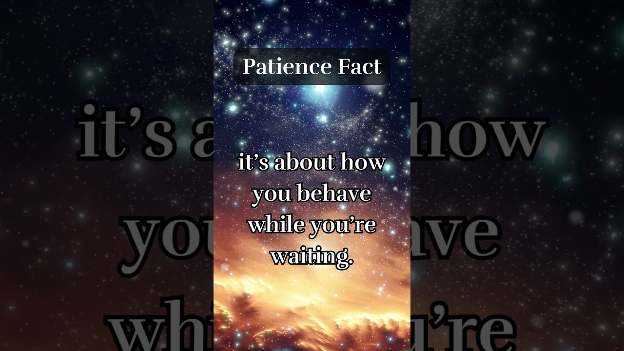 Did You Know? The True Meaning of Patience!