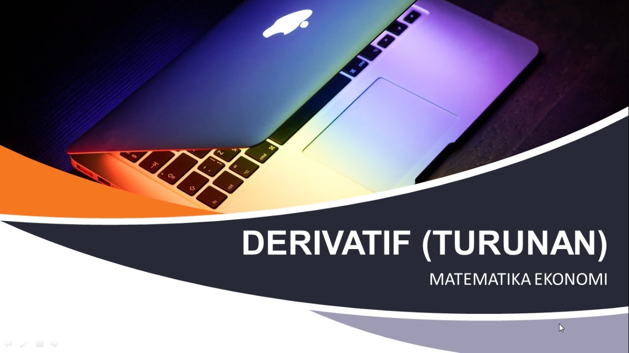 Matematika Ekonomi - Turunan (Derivatif)