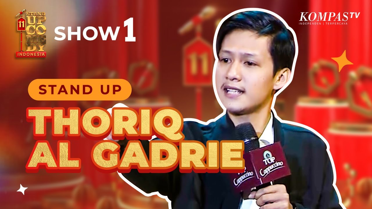 Stand Up Thoriq Al Gadrie: Gua Dilarang Stand Up Sama Ibu Gua! | SHOW #1 SUCI 11