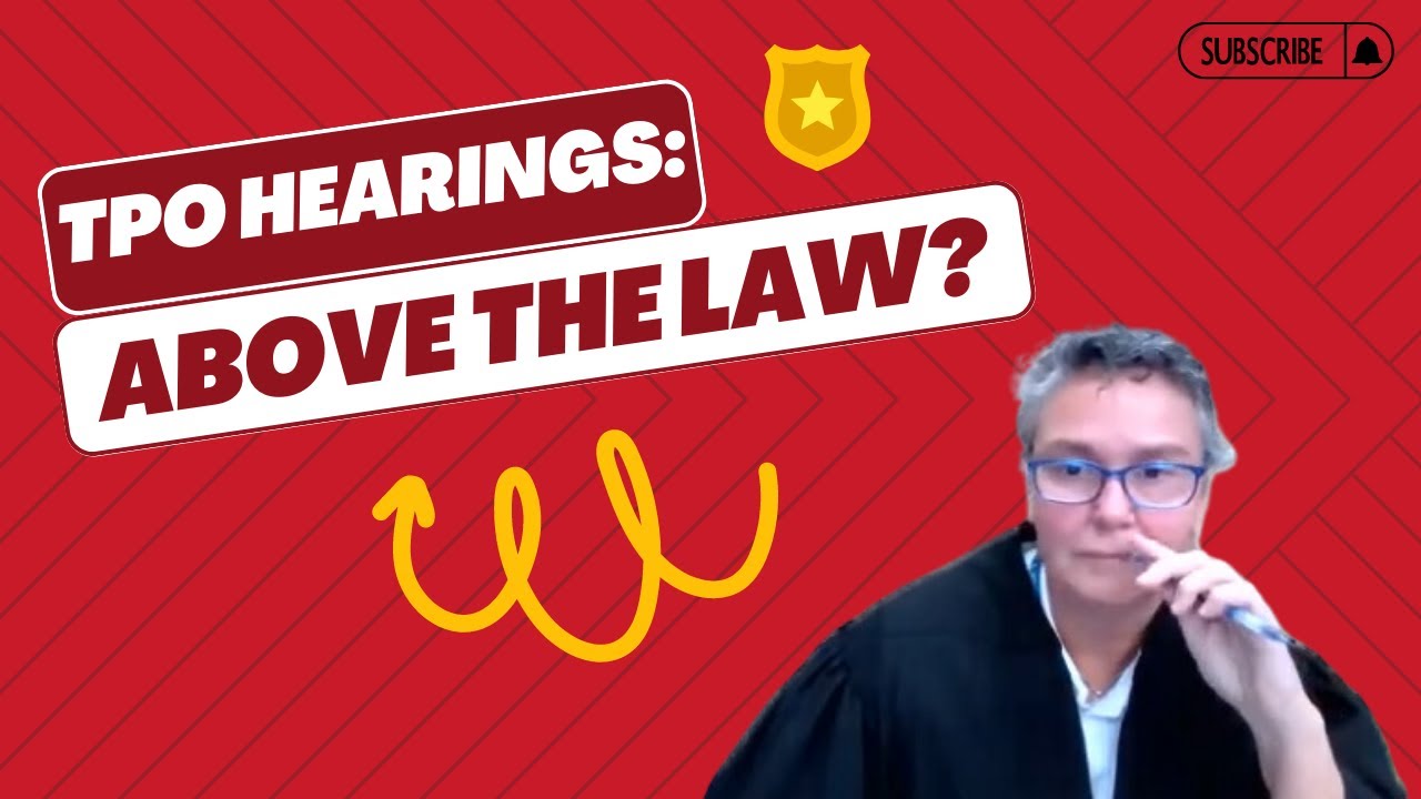 TPO Hearings: Above The Law?