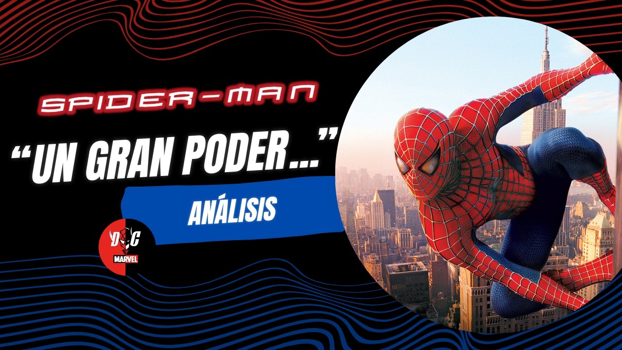 SPIDER-MAN (2002): EL VERDADERO SIGNIFICADO DE 