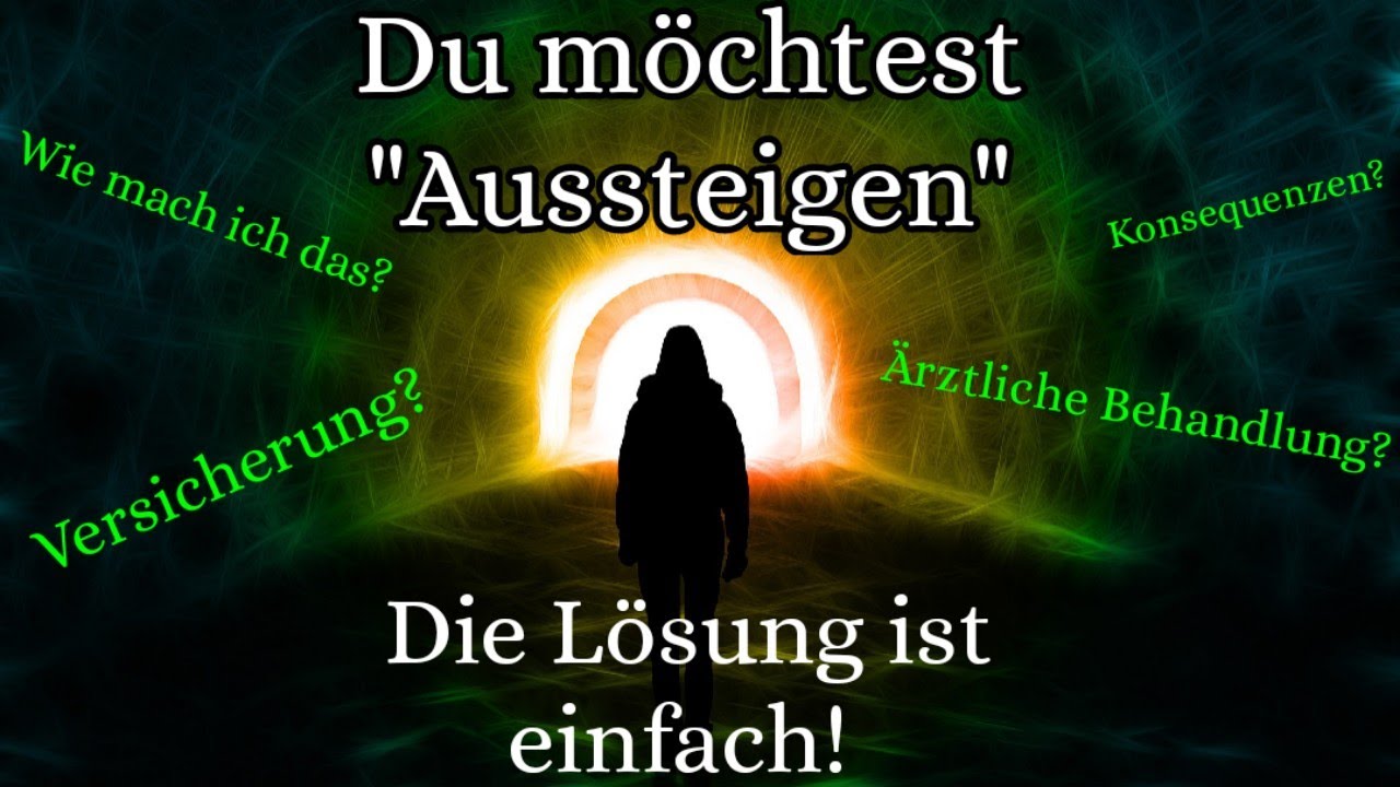 Aussteigen? Aber wie? Ganz einfach!