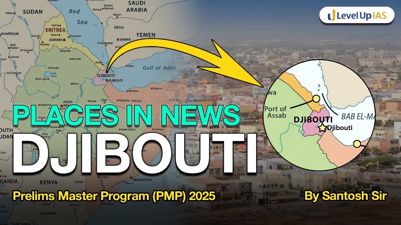 Djibouti | USA's only Military Base in Africa | UPSC Places in News | Prelims 2025 | #levelupias