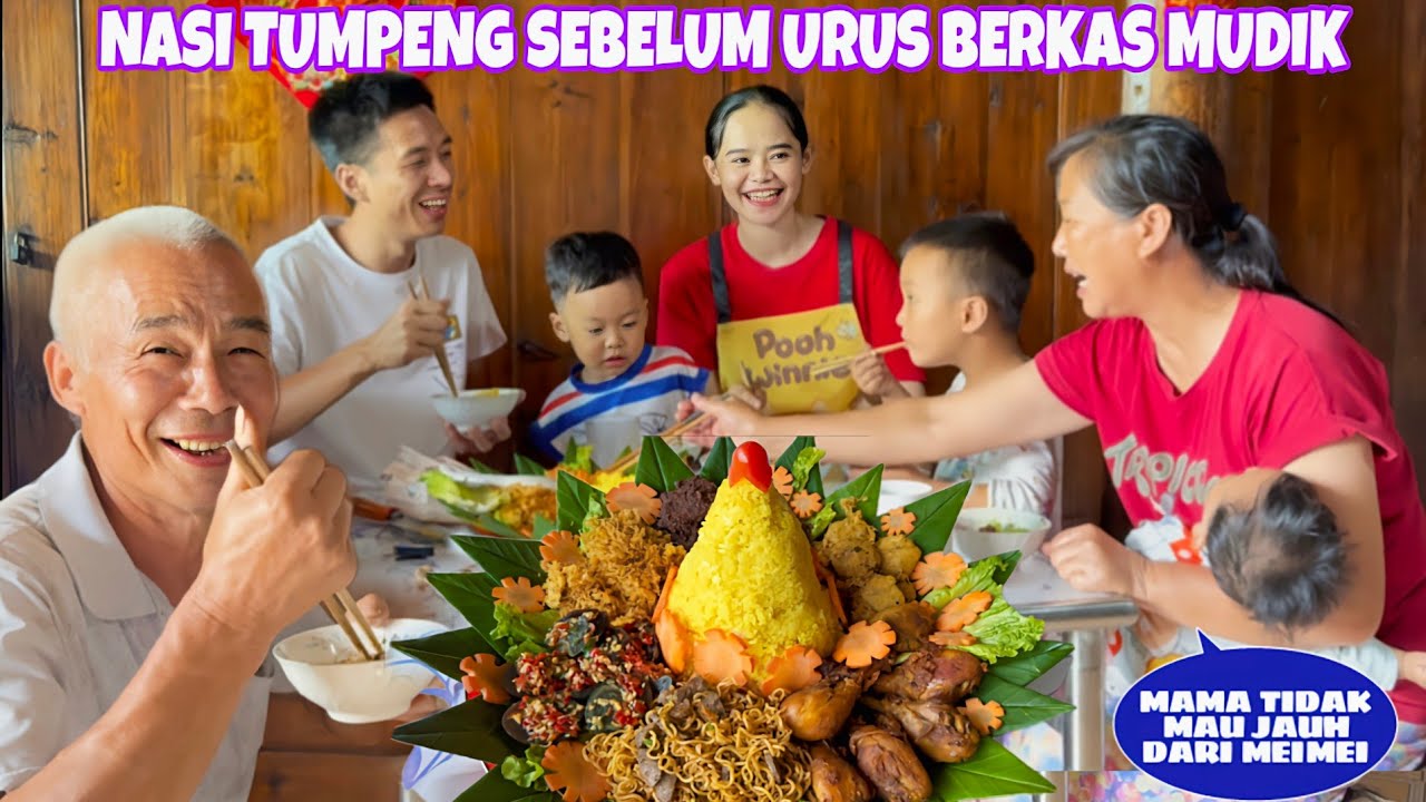 SEBELUM KE INDONESIA BUAT NASI TUMPENG UNTUK KELUARGA DICHINA, MAMA TIDAK MAU JAUH DARI MEIMEI