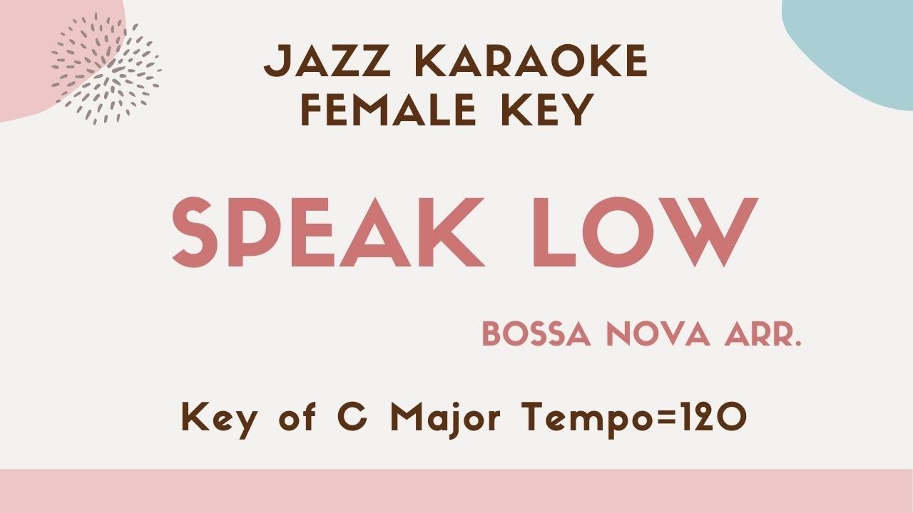 Speak low - Bossa Nova Jazz Karaoke [Sing along] instrumental BGM - lower female key