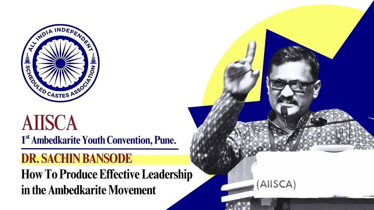 Producing Effective Political and Social Leadership in the Ambedkarite Movement | Dr. Sachin Bansode