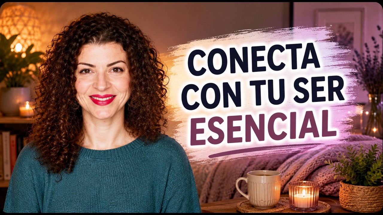 &iquest;C&oacute;mo CONECTAR con MI ESENCIA? : 10 FORMAS para CONECTAR con TU SER