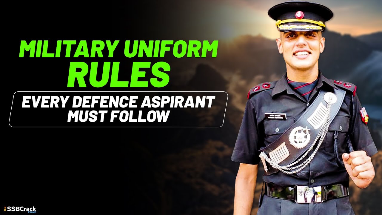 Military Uniform Rules Every Defence Aspirant Must Follow