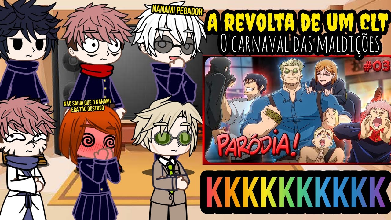 Jujutsu Kaisen react A REVOLTA DE UM CLT (JUJUTSU) O CARNAVAL DAS MALDIÇÕES 😂❤️ •VoiceMakers•