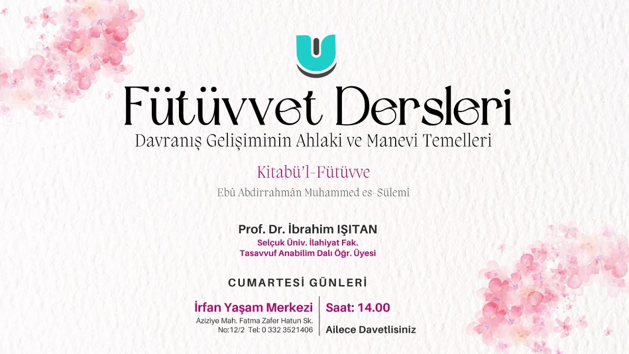 Fütüvvet Dersleri 1. Bölüm, Prof. Dr. İbrahim IŞITAN