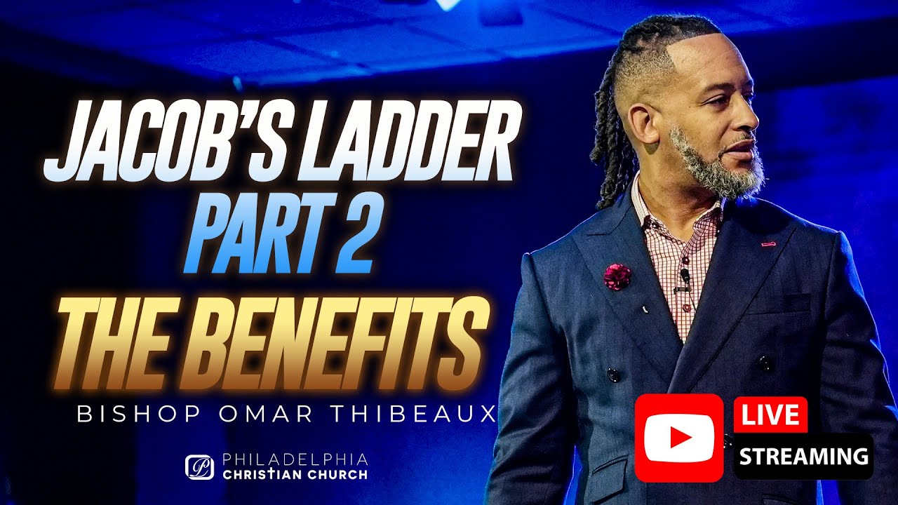 Jacob's Ladder Part 2 - The Benefits | Bishop Omar Thibeaux {Live Streamed January 11th, 2026}
