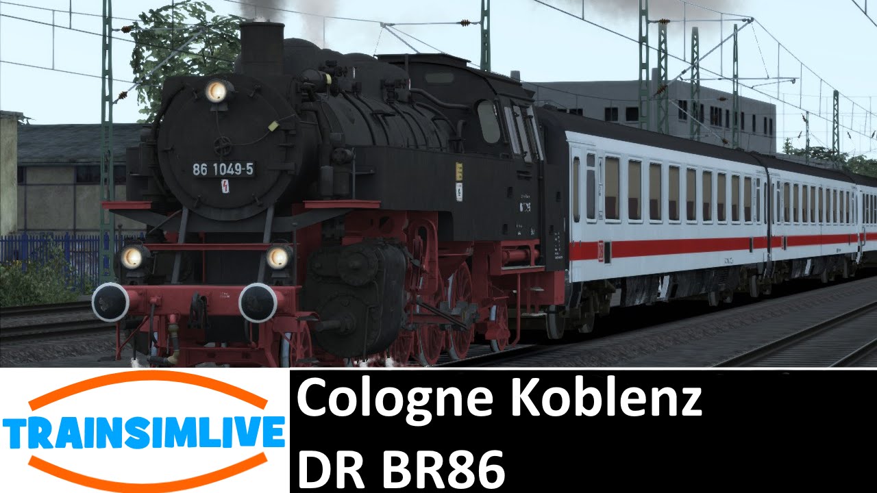 Let's Play Train Simulator 2016 - Cologne Koblenz, DR BR86