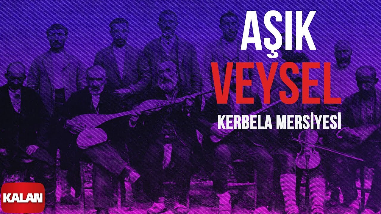 Aşık Veysel - Kerbela Mersiyesi I Arşiv Serisi © 2001 Kalan Müzik