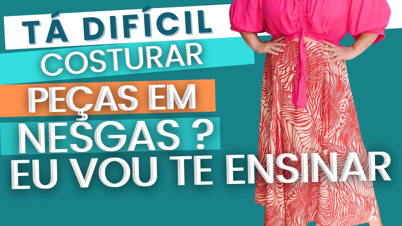 DEPOIS DESSA SUPER AULA SEM MOLDE VOCÊ VAI FAZER SUA PEÇA EM NESGAS TRANQUILAMENTE - EU VOU ENSINAR