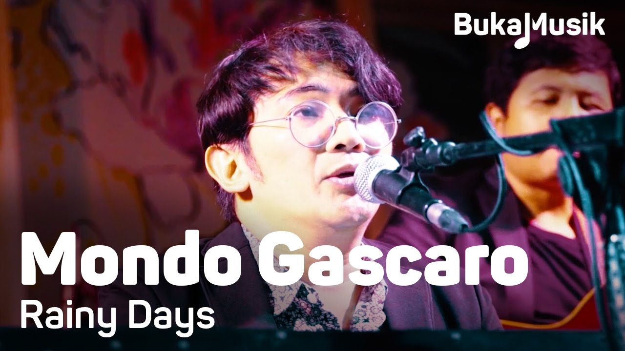 Mondo Gascaro - Rainy Days | BukaMusik