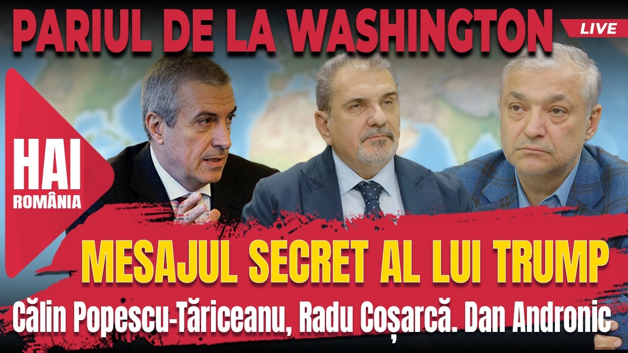 Mesajul secret al lui Trump. Descifrat de Călin Popescu-Tăriceanu, cu Dan Andronic și Radu Coșarcă