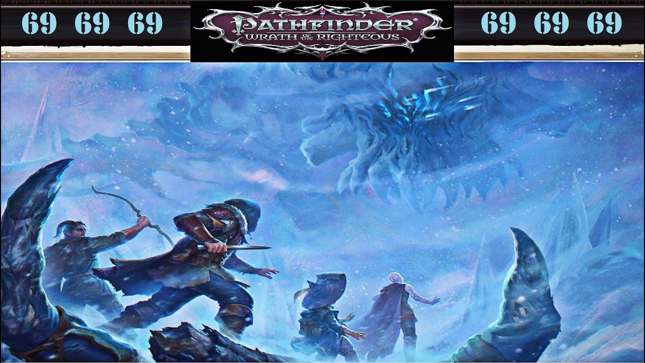 Лав. Pathfinder: Wrath of the Righteous & Первопроходец: Гнев праведников. №69. Последние Шаги!