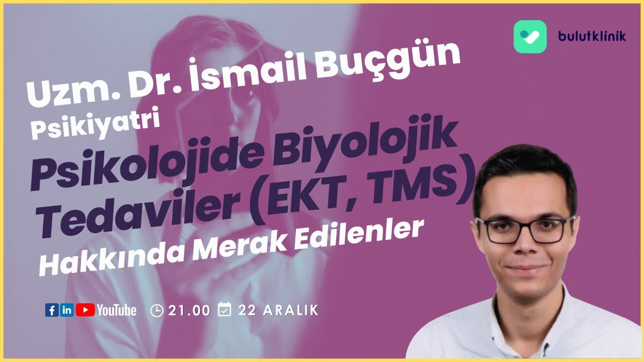 Psikolojide Biyolojik Tedaviler (EKT, TMS) Hakkında Merak Edilenler