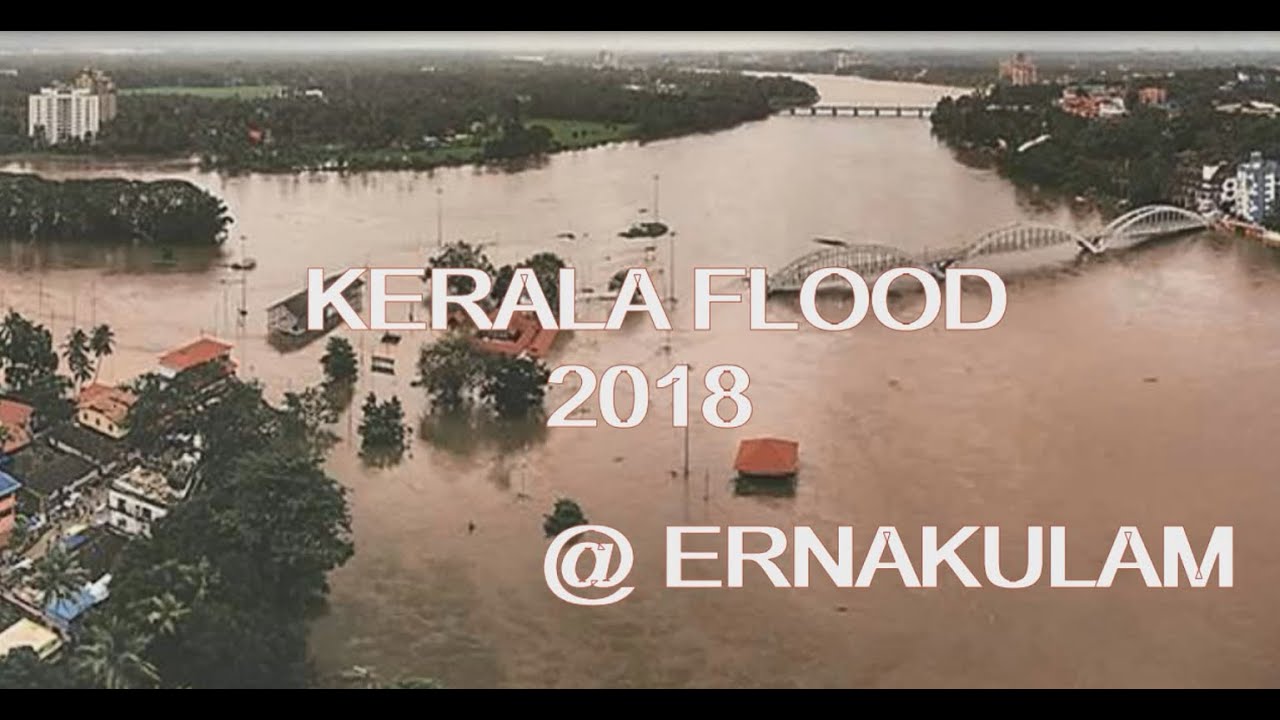 A recap view to Kerala Flood 2018 @ Ernakulam