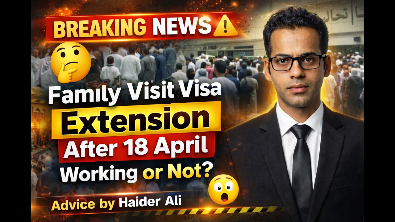 18 April Family Visit Visa Expiry: Extend, Travel or Wait? Important Advice by Haider Ali / #absher