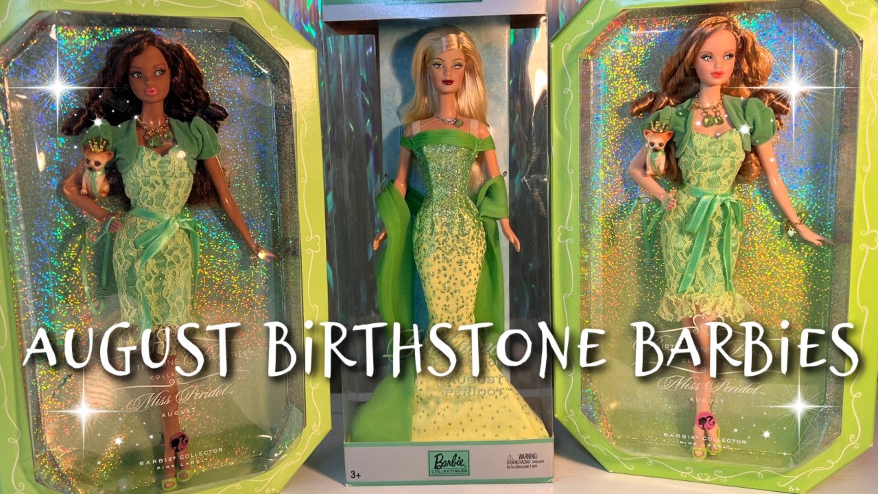 August Barbie Birthstone Beauties 2007 and Birthstone Collection 2002 Miss Peridot ADULT COLLECTOR