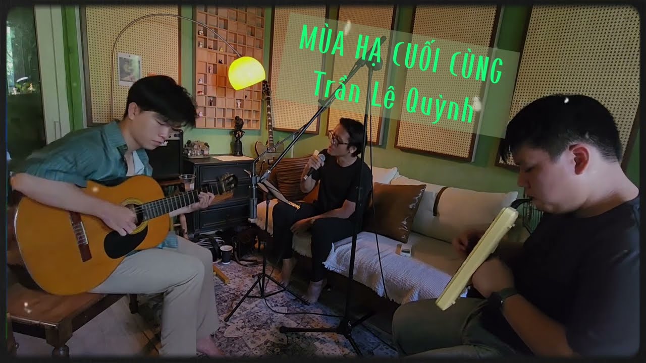 MÙA HẠ CUỐI CÙNG [TRẦN LÊ QUỲNH] - Hồ Tiến Đạt - Live Session 2023