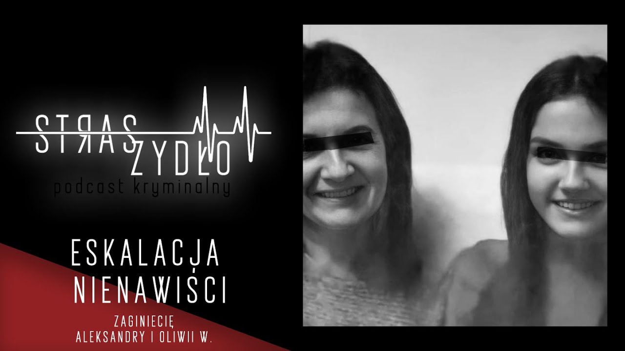 Eskalacja nienawiści - tragedia matki i córki (Częstochowa 2022)