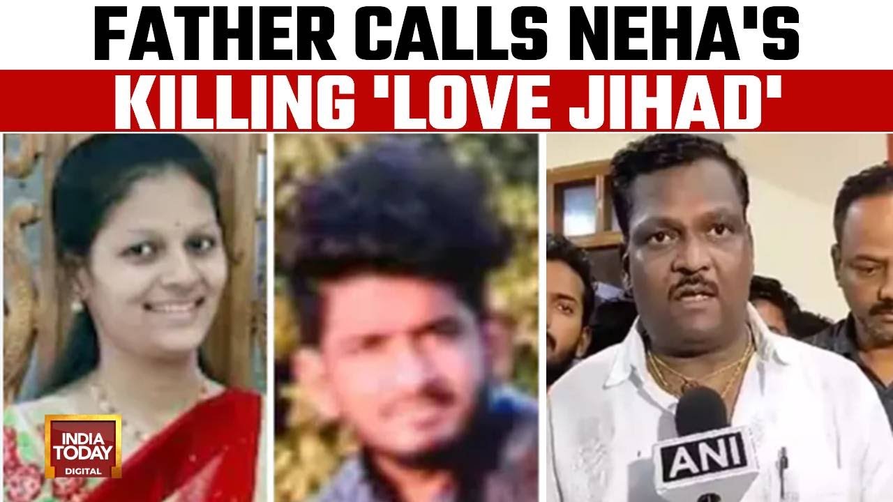 Neha Hiremath Case: Woman's Murder In Karnataka: Father Upholds BJP's 'Love Jihad' Allegations