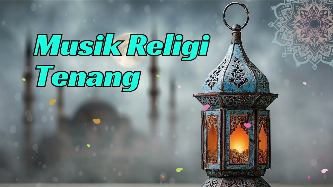 Musik Religi Instrumental untuk Menenangkan Pikiran | Malam Ramadan